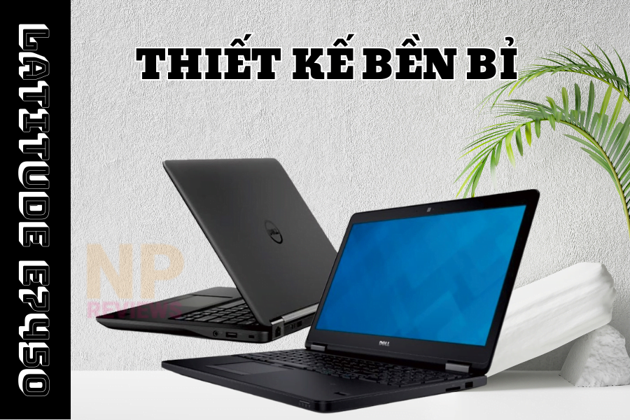 Review dell latitude E7450 | Laptop mỏng nhẹ, giá rẻ