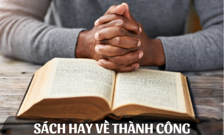 TOP 15 Cuốn sách hay nhất về thành công