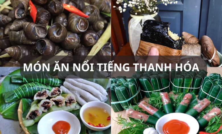 TOP 10 món ăn nổi tiếng tại Thanh Hóa bạn không nên bỏ qua